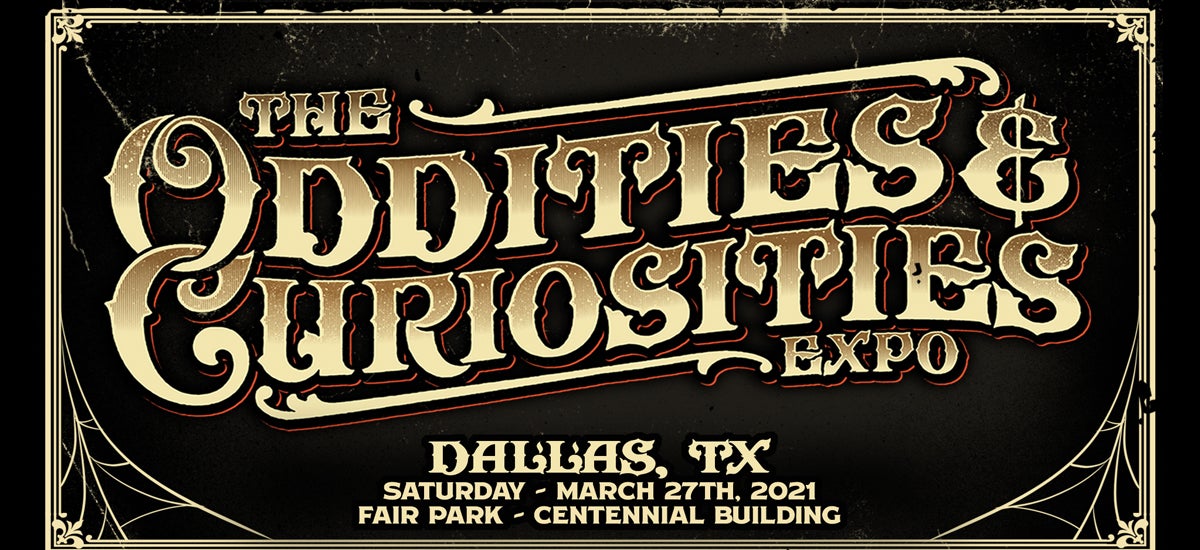 Oddities & Curiosities Expo Fair Park