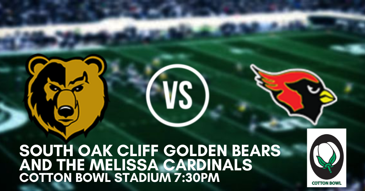 More Info for South Oak Cliff Golden Bears and the Melissa Cardinals