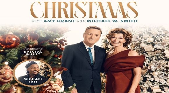 More Info for Amy Grant & Michael W. Smith Christmas ft. Michael Tait