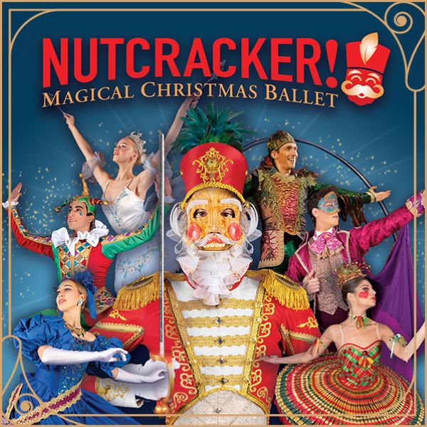 More Info for   NUTCRACKER! Magical Christmas Ballet
